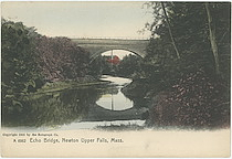 Echo Bridge, Newton Upper Falls, Mass.