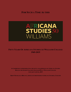 For such a time as this: Fifty years of Africana Studies at Williams College