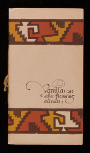 Vanilla and other flavoring extracts, Joseph Burnett Company, Boston, Mass.