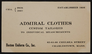 Trade card for Admiral Clothes, Boston Uniform Co., Inc., 62, 64, 66, Chelsea Street, Charlestown, Mass., undated