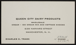 Trade card for Queen City Dairy Products, cream, ice cream mix and cottage cheese, 628 Harvard Street, Manchester, New Hampshire, undated