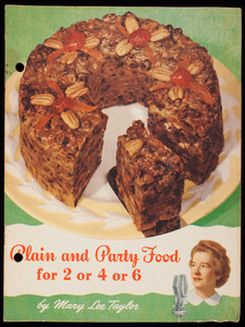 Plain and party food for 2 or 4 or 6, by Mary Lee Taylor, Pet Milk Company, 1418 Arcade Building, St. Louis, Missouri