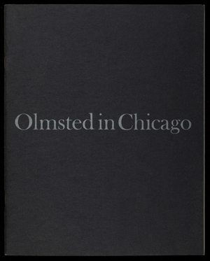 Olmsted in Chicago, by Victoria Post Ranney, The Open Lands Project, Chicago, Illinois