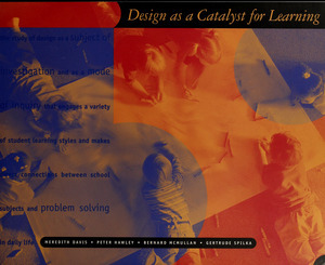 Design as a catalyst for learning