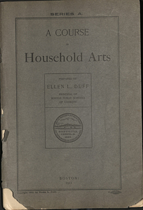 A Course in Household Arts prepared by Ellen L. Duff, Principal of Boston Public Schools of Cookery, Series A