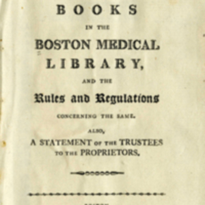 Catalogue of Books in the Boston Medical Library, and the Rules and Regulations concerning the Same (1808)