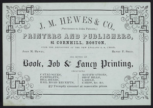 Trade card for J.M. Hewes & Co., printers and publishers, 81 Cornhill, Boston, Mass., undated