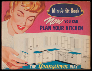 Now you can plan your kitchen the Youngstown way, Youngstown Kitchens by Mullins Manufacturing Corporation, Warren, Ohio