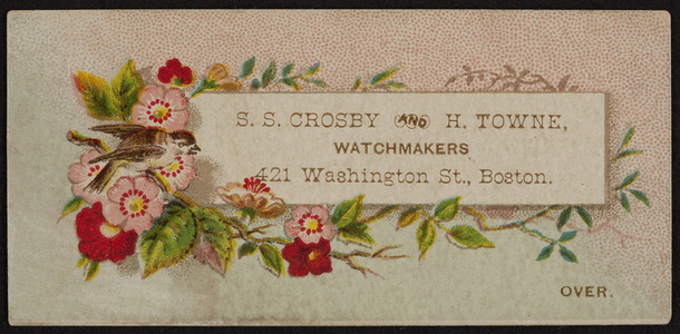 Trade cards for S.S. Crosby and H. Towne, watchmakers, 421 Washington Street, Boston, Mass., undated