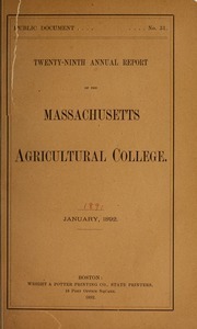 Twenty-ninth annual report of the Massachusetts Agricultural College