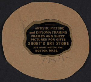 Label for Short's Art Store, artistic picture and diploma framing, 235 Huntington Avenue, Boston, Mass., undated