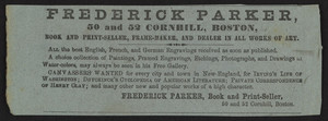 Advertisement for Frederick Parker, book and print-seller, 50 and 52 Cornhill Street, Boston, Mass., undated