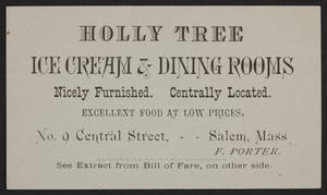 Trade card for the Holly Tree Ice Cream & Dining Rooms, F. Porter, No. 9 Central Street, Salem, Mass., undated