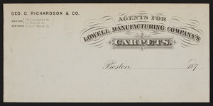Letterhead for Geo. C. Richardson & Co., agents for Lowell Manufacturing Company's Carpets, 178 Devonshire and 33 Federal Streets, Boston, Mass. and 115 & 117 Worth Street, New York, New York, 1870s