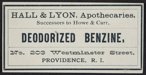 Label for deodorized benzine, Hall & Lyon, apothecaries, No. 203 Westminster Street, Providence, Rhode Island, undated