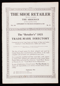 Retailer's 1921 trade-mark directory, Shoe retailer, supplement to the issue of March 19, 1921, volume 118, no. 12, The Shoe Retailer Co., 166 Essex Street, Boston, Mass.
