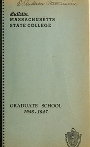 Graduate School number 1946-1947. Bulletin Massachusetts State College 38, no. 4