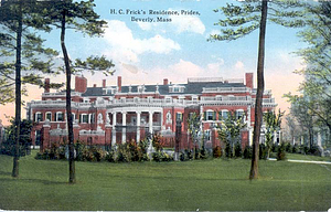 H. C. Frick Residence, Prides Crossing, Beverly, Mass.