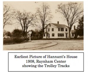 Earliest Picture of Hannant's House, 1908 Raynham Center, showing the Trolley Tracks