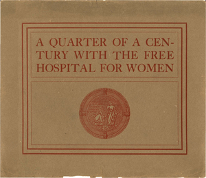A Quarter of a Century with The Free Hospital For Women