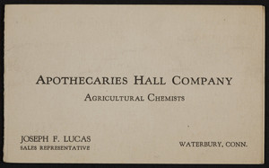 Business card for Joseph F. Lucas, Apothecaries Hall Company, agricultural chemists, Waterbury, Connecticut, 1920-1940