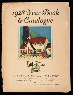 1928 year book & catalogue, Little Tree Farms, landscaping and forestry, Pleasant Street, Framingham, Mass.