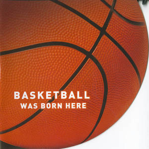 Basketball Was Born Here (2013)
