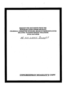 Report HQ 163-61055, Bulky 67, "Request for Documents from the Honorable John Joseph Moakley, Chairman, Committee on Rules, House of Representatives, Relating to Human Rights Violations in El Salvador," circa 1990