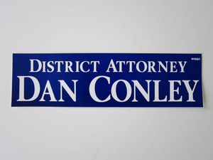 Bumper sticker--Dan Conley district attorney