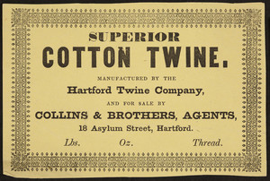 Advertisement for the Hartford Twine Company, superior cotton twine, Hartford, Connecticut, undated