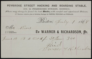 Billhead for Warner & Richardson, Dr., Pembroke Street Hacking and Boarding Stable, No. 41 Pembroke Street, Boston, Mass., dated July 1, 1868