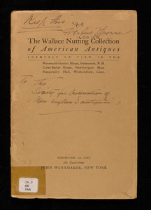 Wallace Nutting collection of American antiques, John Wanamaker, New York, New York