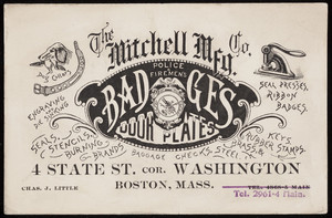 Trade card for The Mitchell Mfg. Co., police & firemen's badges, door plates, 4 State Street, corner Washington, Boston, Mass., undated