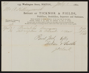 Billhead for Ticknor & Fields, publishers, booksellers, importers and stationers, 135 Washington Street, Boston, Mass., dated July 1, 1861