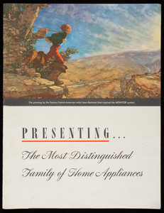 Presenting the most distinguished family of home appliances, Monitor Home Appliances, General Electric Company, Louisville, Kentucky, 1940s