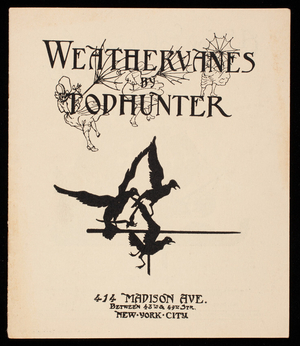 Weathervanes by Todhunter, Arthur Todhunter, 414 Madison Avenue, between 48th & 49th Streets, New York, New York