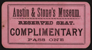 Ticket for Austin & Stone's Museum, Scollay Square, Boston, Mass., undated