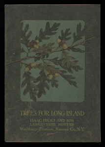Trees for Long Island, Isaac Hicks and Son, large-tree movers, Westbury Station, Nassau Co., New York