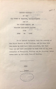 Church records of the old town of Reading, Mass. and of the First Parish of Reading and South Reading from 1648 to 1846