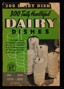 Dairy book, appetizers, soups, entrées, salads, breads, desserts, beverages, sauces, dressings, edited by Ruth Berolzheimer, published for Culinary Arts Institute by Consolidated Book Publishers, Inc., 154 N. Michigan Ave., Chicago, Illinois
