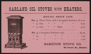 Trade card for Garland Oil Stoves with Heaters, Barstow Stove Co., 56 Union Street, Boston, Mass., undated