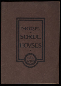 More school houses, Samuel Cabot, Inc., manufacturing chemists, 70 Kilby Street, Boston, Mass., 1899-1901