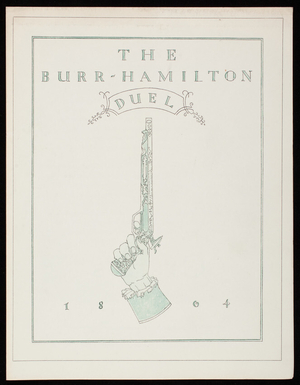 Burr-Hamilton duel 1804, Crane's Business Papers, Crane & Co., Dalton, Mass.