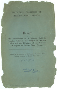 Report of the proceedings of a meeting held in London between the League of Nations Union and the Delegates of the National Congress of British West Africa.