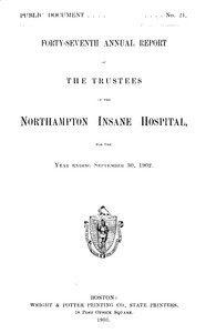 Forty-seventh Annual Report of the Trustees of the Northampton Insane Hospital, for the year ending September 30, 1902. Public Document no. 21