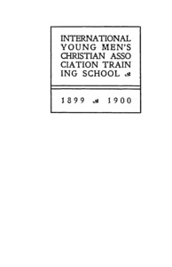 Fourteenth Catalogue of the International Young Men's Christian Assocation Training School, 1898-1899