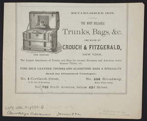 Advertisement for Crouch & Fitzgerald, trunks, bags, No. 1 Cortlandt Street, No. 556 Broadway, No. 723 Sixth Avenue, New York, New York, June 1882