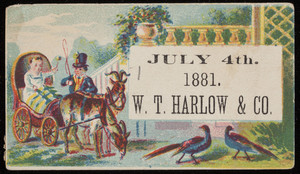 Trade card for W.T. Harlow & Co., location unknown, July 4, 1881