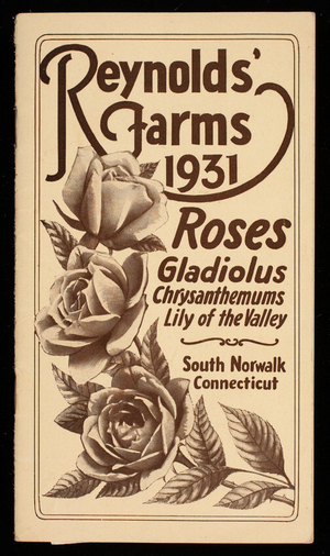 Reynolds' Farms 1931, roses, gladiolus, chrysanthemums, lily of the valley, South Norwalk, Connnecticut