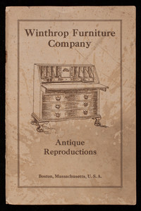 Antique reproductions, Winthrop Furniture Company, 424 Park Square, Building, Boston, Mass.